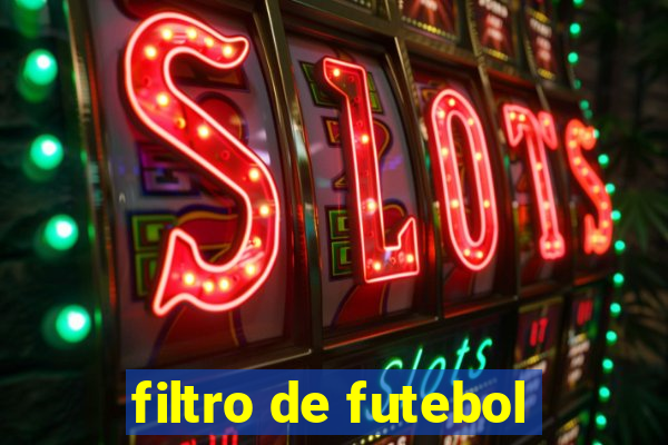 filtro de futebol